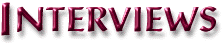  I N T E R V I E W S 